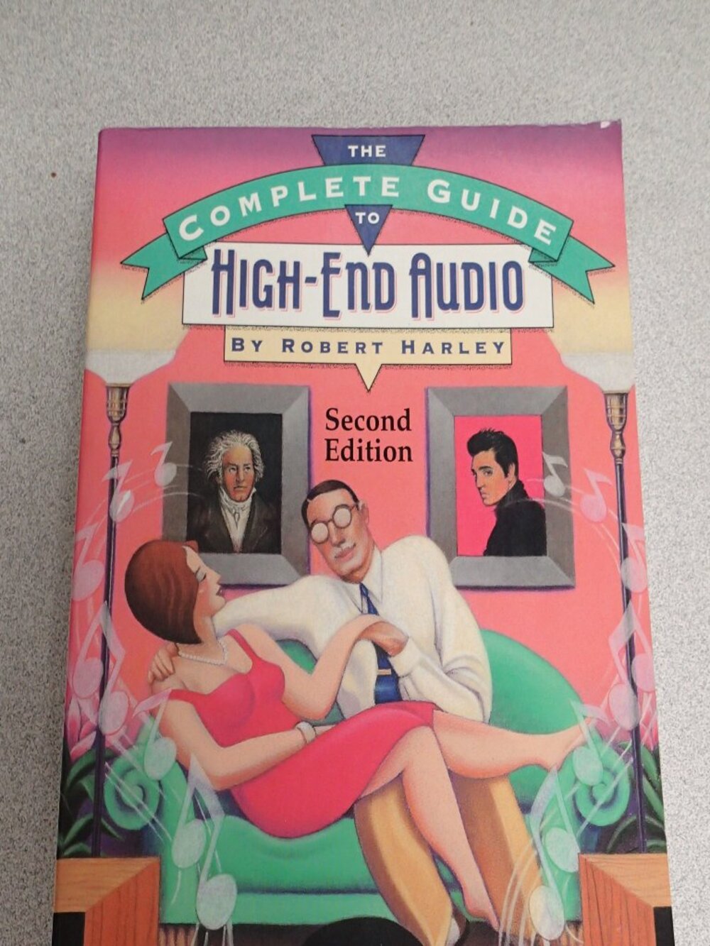 The Complete Guide to High End Audio by Robert Harley